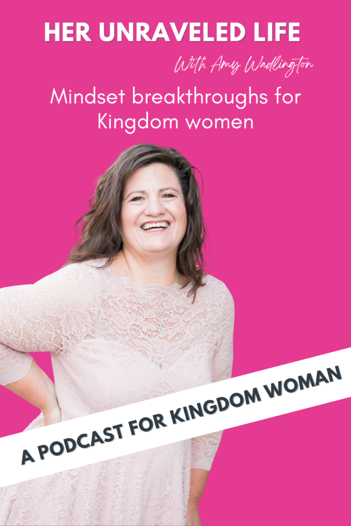 podcast for Christian women from faith-based life coach, Amy Wadlington