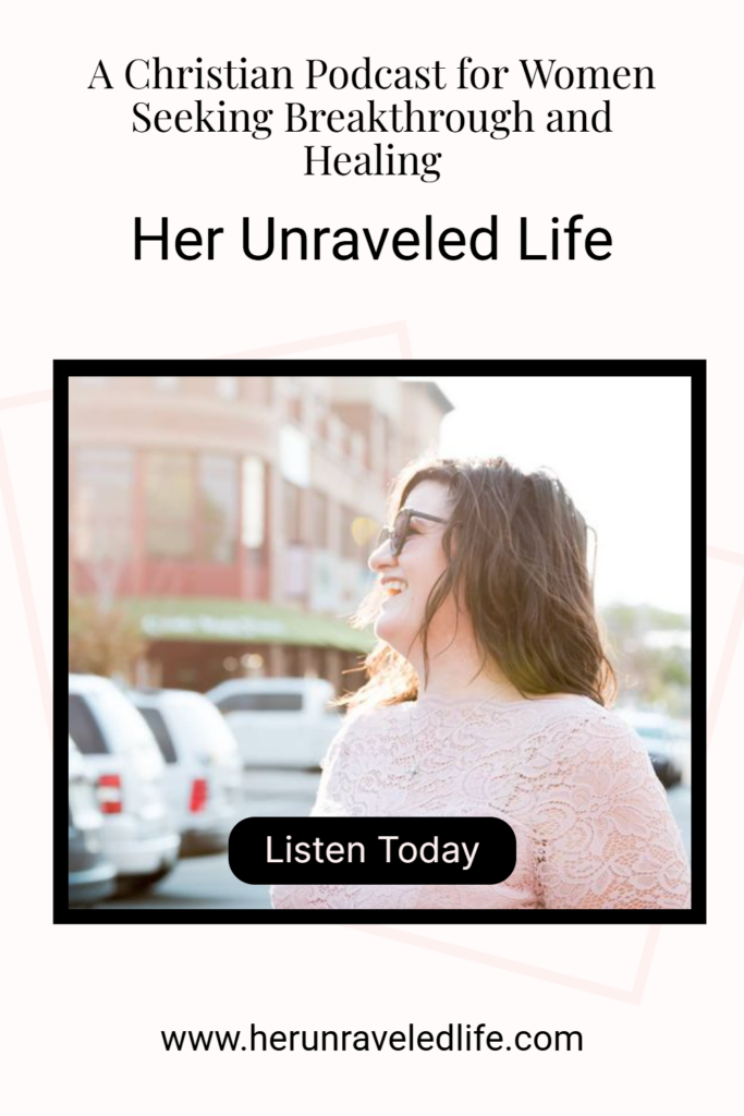 a christian podcast for women seeking breakthrough