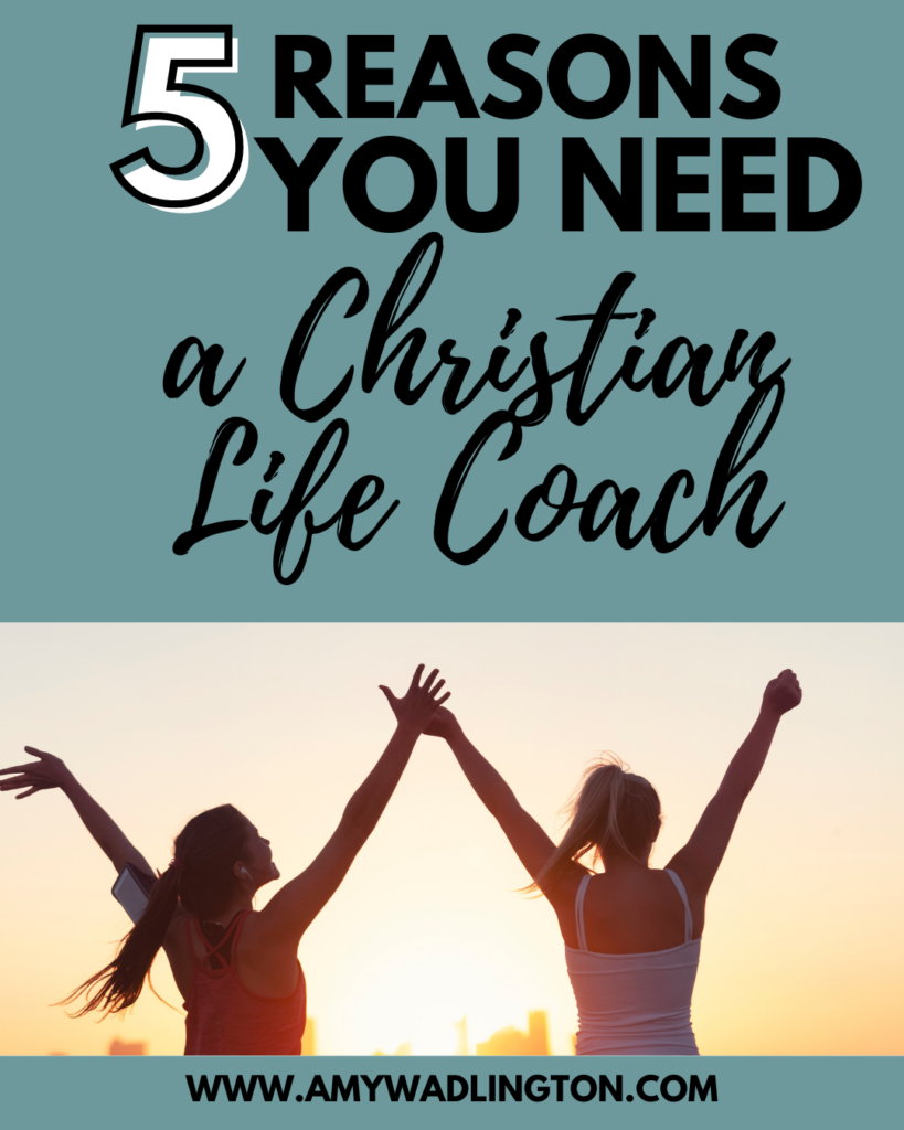 The 5 reasons you need a Christian Life Coach | Life coach for Christian Women | Christian Life Coaching
