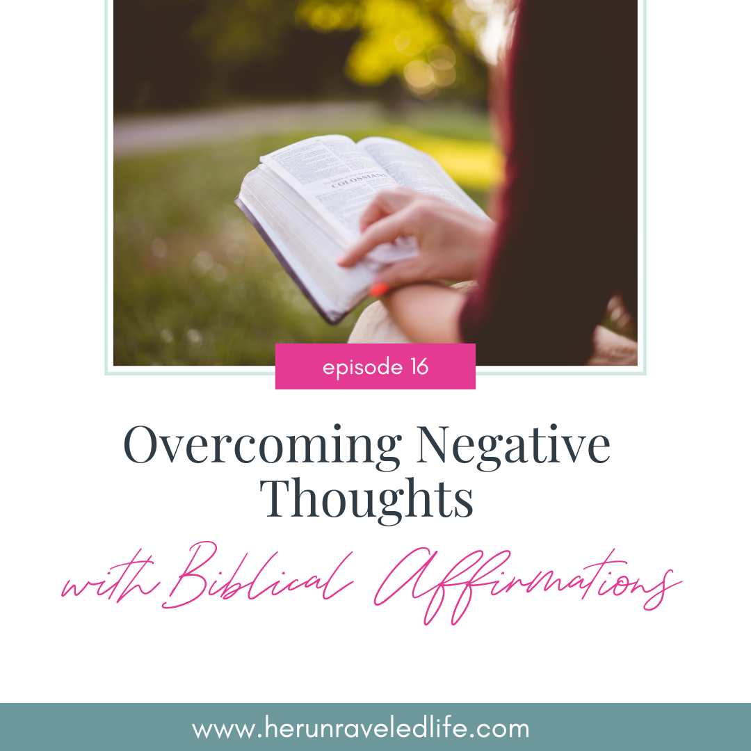 Overcoming negative thoughts with Biblical Affirmations | Christian Life Coach