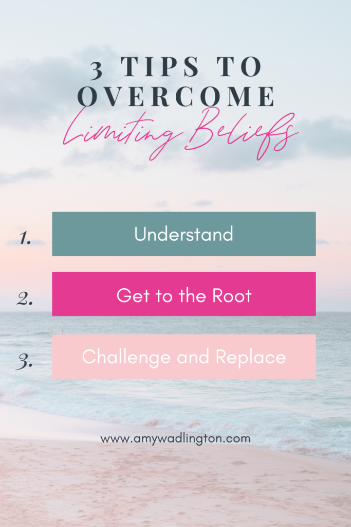 Three tips to overcoming Limiting Beliefs, with Christian Life Coach Amy Wadlington