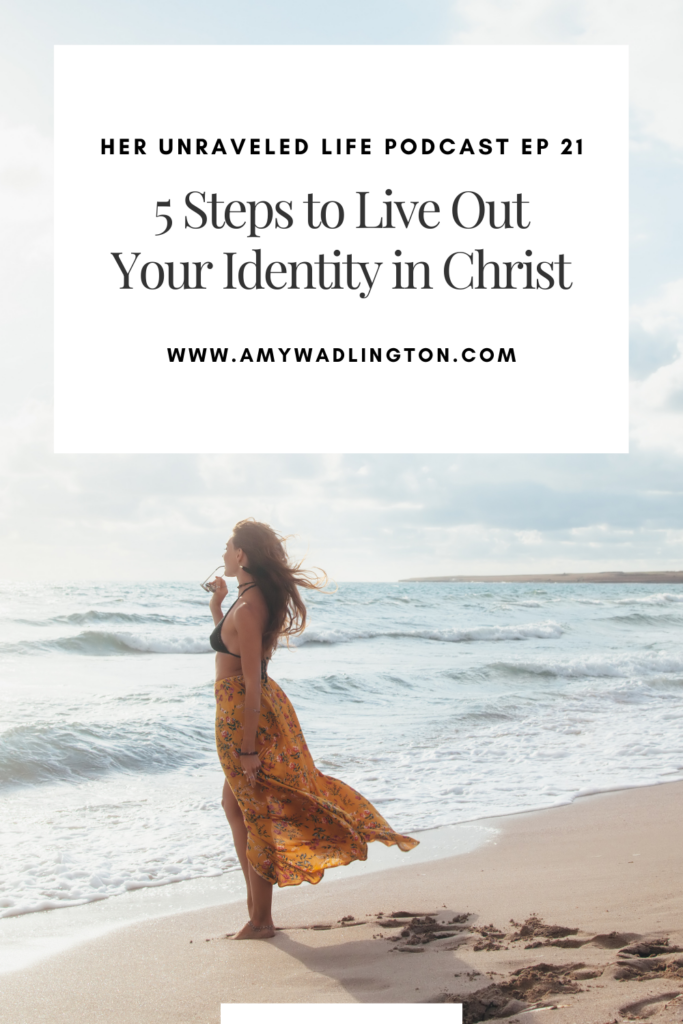 5 steps to love your Identity in Christ | Christian Life Coach | Faith-Based Life Coach