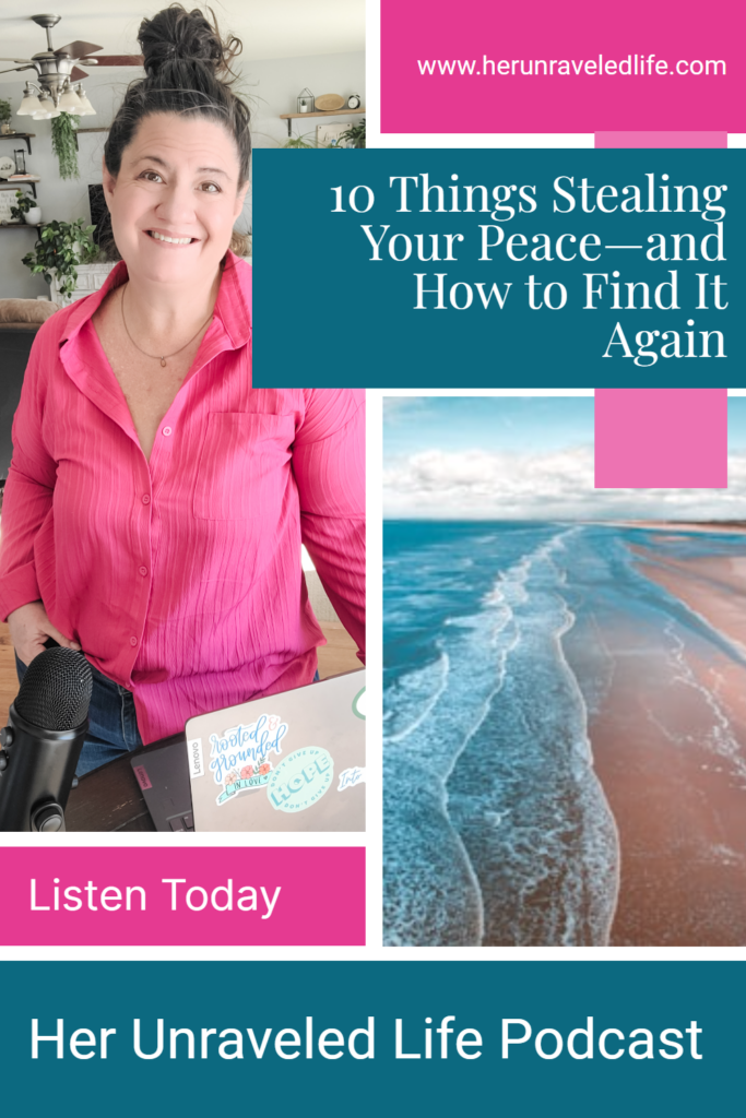 10 Things stealing your peace podcast