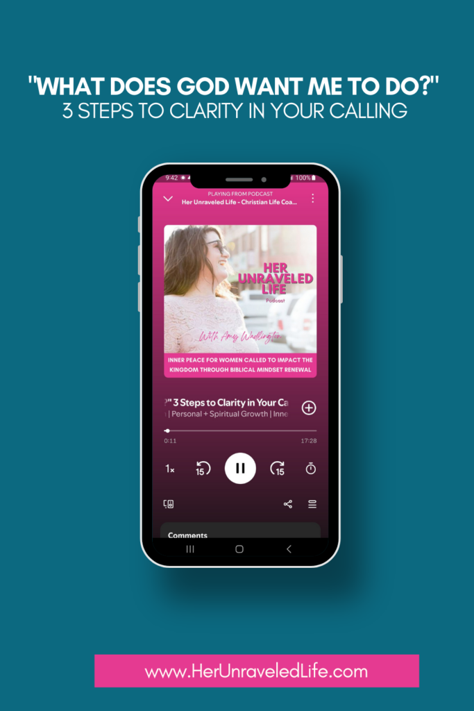 podcast about 3 steps to clarity in your calling