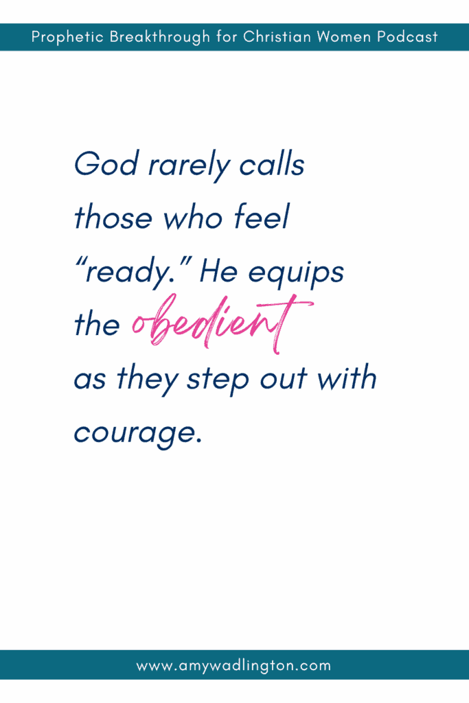 God rarely calls those who feel ready. He equips the obedient as they step out with courage.