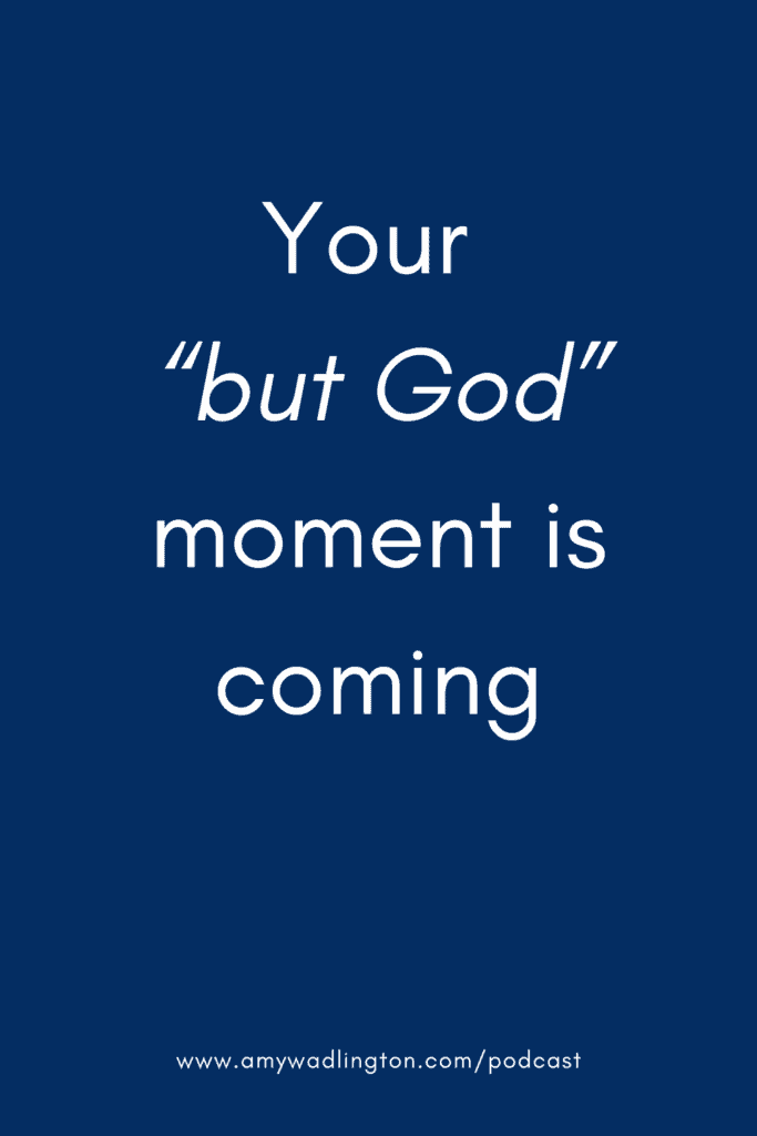 your but God moment is coming
