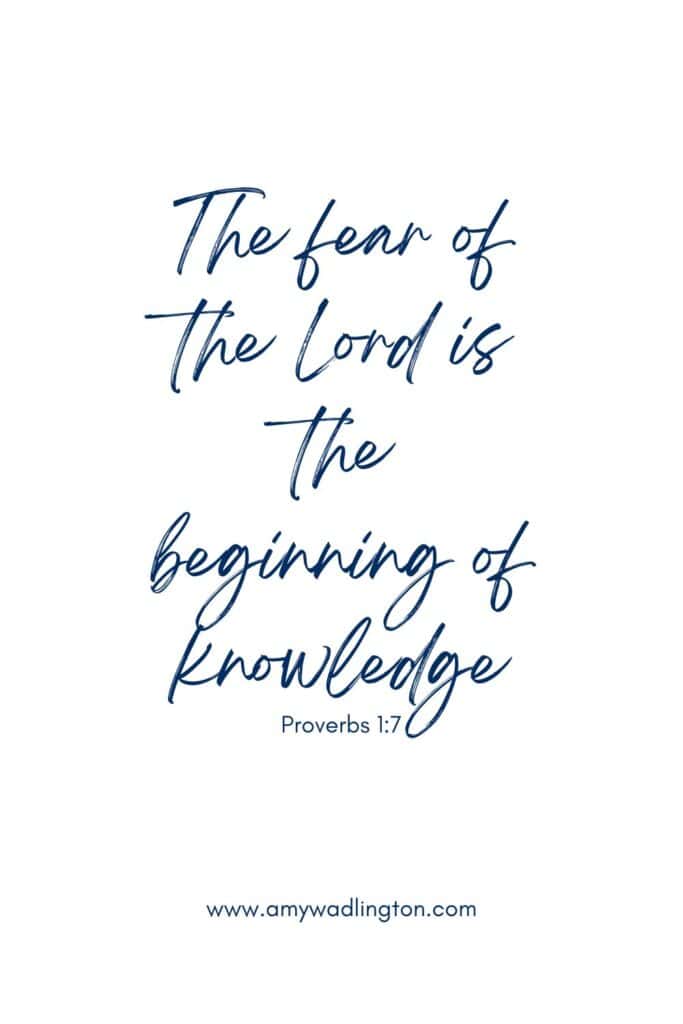 The fear of the Lord is the beginning of knowledge Proverbs 1:7 