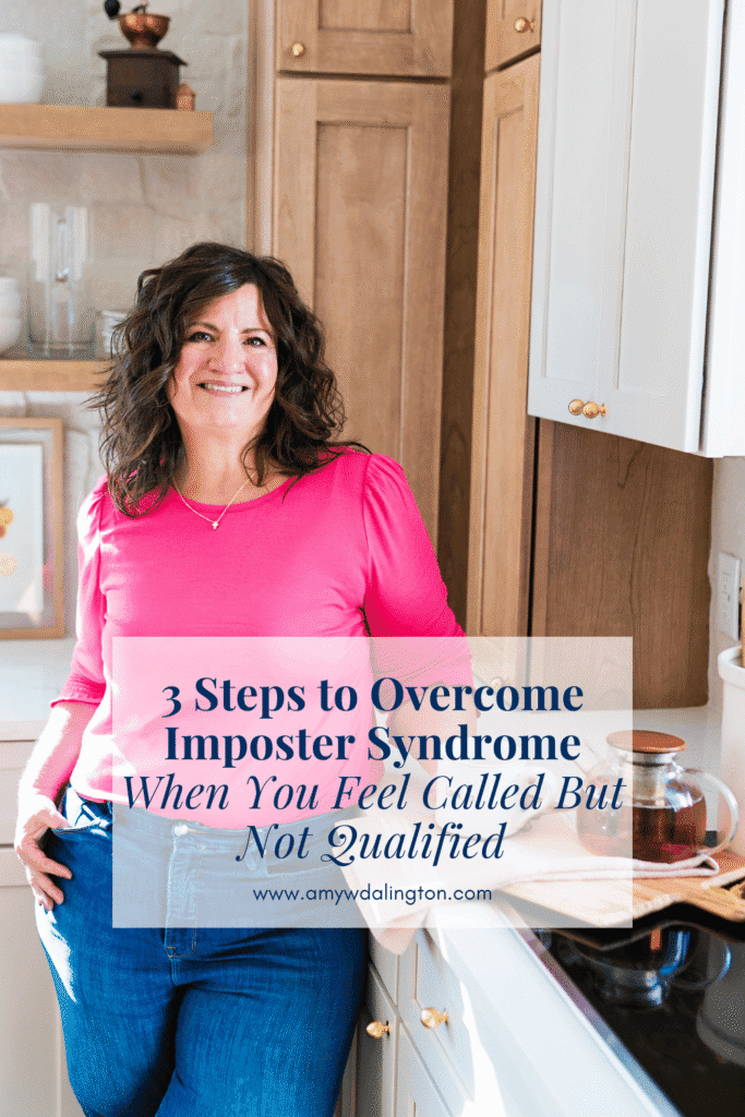 3 Steps to Overcome Imposter Syndrome When You Feel Called But Not Qualified