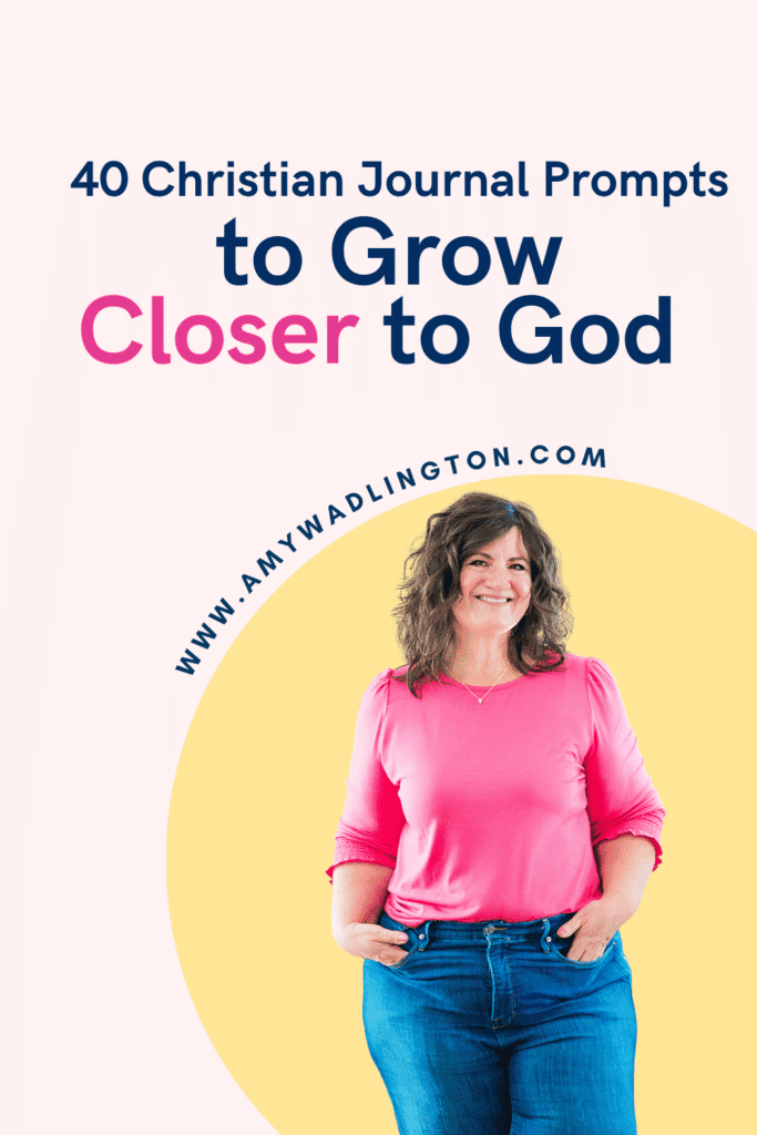 40 christian journal prompts to grow closer to God
