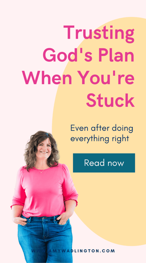 Trusting God's plan when you're stuck